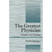 The Greatest Physician: Studies On Healing