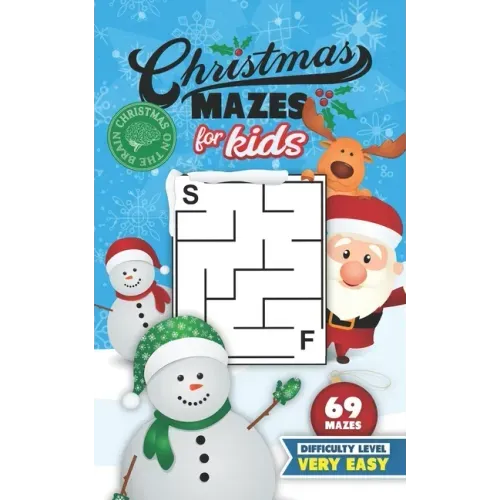 Christmas Mazes for Kids 69 Mazes Difficulty Level Very Easy: Fun Maze Puzzle Activity Game Books for Children - Holiday Stocking Stuffer Gift Idea -