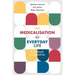 The Medicalisation of Everyday Life: A Critical Perspective