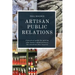Artisan Public Relations: A practical guide for getting your hand-crafted products the attention they deserve