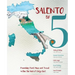 Salento by 5: Friendship, Food, Music and Travel Within the Heel of Italy's Boot