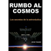 Rumbo al Cosmos: Los secretos de la astronáutica