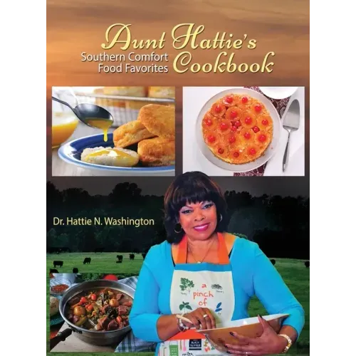 Aunt Hattie's Cookbook: Southern Comfort Food Favorites