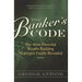 The Banker's Code: The Most Powerful Wealth-Building Strategies Finally Revealed