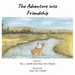 The Adventure into Friendship