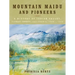 Mountain Maidu and Pioneers: A History of Indian Valley, Plumas County, California, 1850 - 1920