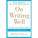 On Writing Well: The Classic Guide to Writing Nonfiction: The Classic Guide to Writing Nonfiction