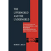 The Upperworld and the Underworld: Case Studies of Racketeering and Business Infiltrations in the United States