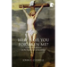 Why Have you Forsaken Me?: A Personal Reflection on the Experience of Desolation