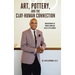 Art, Pottery, and the Clay-Human Connection: Understanding the Prophet Whom God Has Set in the Church!