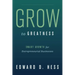 Grow to Greatness: Smart Growth for Entrepreneurial Businesses