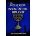 The Book of Jasher: Or Correctly Called "Book Of The Upright"