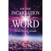 On the Incarnation of the Word: With Study Guide (Annotated)