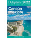 Cancun - The Delaplaine 2022 Long Weekend Guide