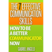 The 7 Effective Communication Skills: How to Be a Better Communicator Now