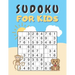 Sudoku For Kids: Sudoku Puzzles Easy With Solutions For Children, Beginners, Teens