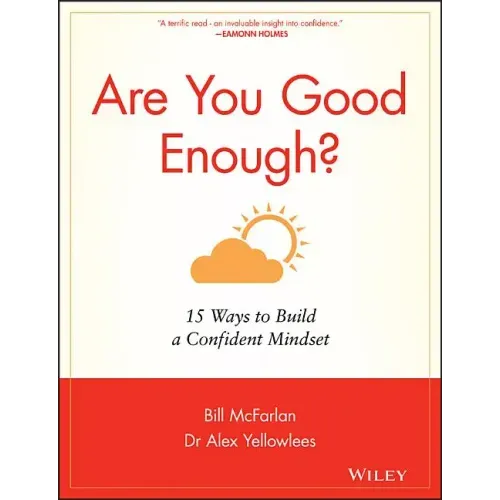 Are You Good Enough?: 15 Ways to Build a Confident Mindset