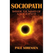 Sociopath: Inside the Mind of a Sociopath