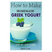 How to Make Homemade Greek Yogurt: Step-By-Step Guide