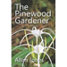 The Pinewood Gardener