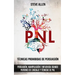 Técnicas prohibidas de Persuasión, manipulación e influencia usando patrones de lenguaje y técnicas de PNL (2a Edición): Cómo persuadir, influenciar y
