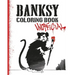 Banksy Coloring Book: Unofficial