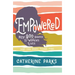 Empowered: How God Shaped 11 Women's Lives (and Can Shape Yours Too)