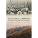 Blue Ridge Commons: Environmental Activism and Forest History in Western North Carolina