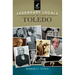 Legendary Locals of Toledo