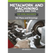 Metalwork and Machining Hints and Tips for Home Machinists: 101 Plans and Drawings