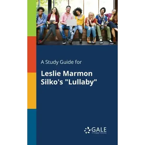 A Study Guide for Leslie Marmon Silko's "Lullaby"