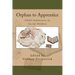 Orphan to Apprentice: Child Indentures as Social Welfare