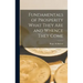 Fundamentals of Prosperity What They are and Whence They Come