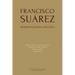 Francisco Suárez: Metaphysics, politics and ethics