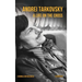 Andrei Tarkovsky: A Life on the Cross