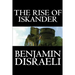 The Rise of Iskander by Benjamin Disraeli, Fiction, Historical