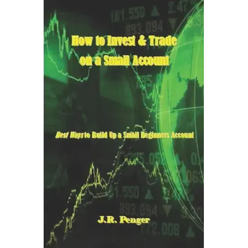 How to Invest & Trade on a Small Account: Best Ways to Build Up a Small Beginners Account