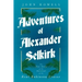 Adventures of Alexander Selkirk - The True Story of the Survival of the Real Robinson Crusoe