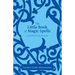 The Little Book of Magic Spells: A Spell For Every Occasion