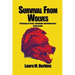Survival from Wolves: Testimony of Trials, Tribulation and Deliverance by My Savior