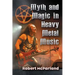 Myth and Magic in Heavy Metal Music