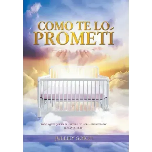 Como Te Lo Prometí: En Honor Al Padre, Al Hijo Y Al Espíritu Santo