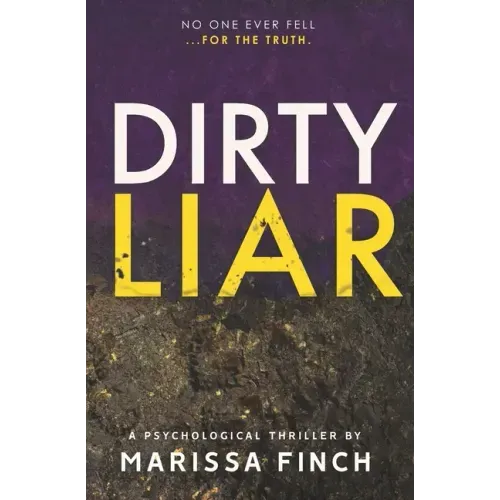 Dirty Liar: A Gripping Psychological Thriller