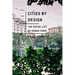 Cities by Design: The Social Life of Urban Form
