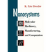 Nanosystems: Molecular Machinery, Manufacturing, and Computation