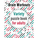 Variety puzzle book for adults: Puzzle Activity Book for Adults, 140+ Large Print Mixed Puzzles - Word search, Sudoku, Cryptograms, Word Scramble to I