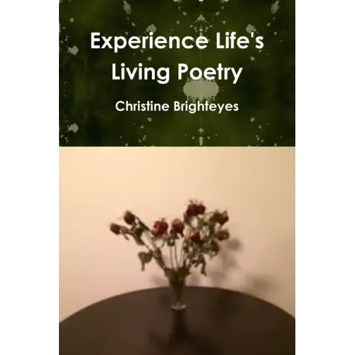 Experience Life's Living Poetry