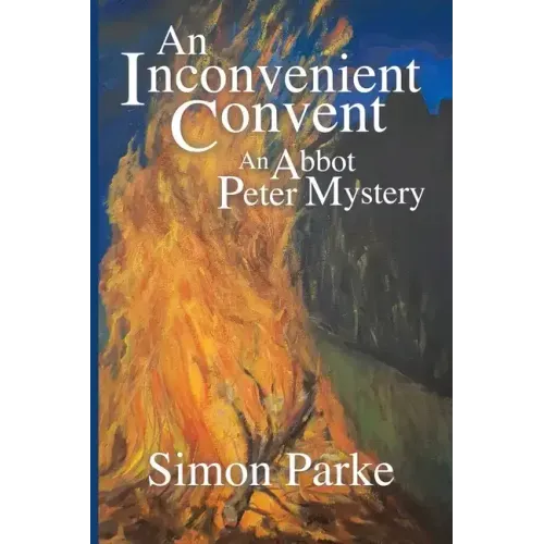 An Inconvenient Convent: An Abbot Peter Mystery