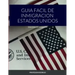 Guia Facil de Inmigracion Estados Unidos: Soluciones de Inmigración