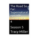 The Road So Far: Supernatural episode poems, Vol. 4: Season 5